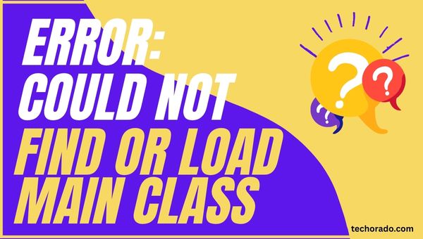 error: could not find or load main class