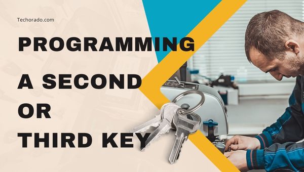 how to program a key fob: Programming a Second or Third Key