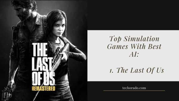 top simulation games with best ai: The Last of Us