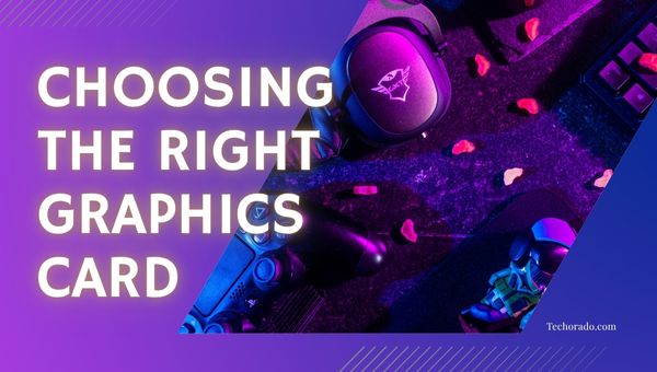 How to Optimize Your Gaming PC for Ray Tracing: Choosing the Right Graphics Card