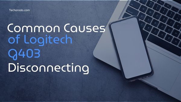 Common Causes of Logitech G403 Disconnecting