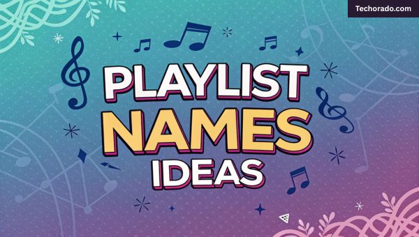 Playlist Names Ideas